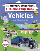 My Very Important Lift-the-Flap Book: Vehicles and Things That Go : With More Than 80 Flaps to Lift-9780241538715