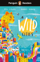 Penguin Readers Level 2: Wild Cities (ELT Graded Reader) : Abridged Edition-9780241542545
