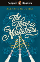 Penguin Readers Level 5: The Three Musketeers (ELT Graded Reader) : Abridged Edition-9780241542576