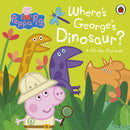 Peppa Pig: Where''s George''s Dinosaur?: A Lift The Flap Book