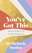 You've Got This : Seven Steps to a Life You Love-9780241545744