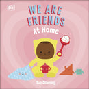 We Are Friends: At Home : Friends Can Be Found Everywhere We Look-9780241547908