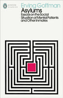 Asylums : Essays on the Social Situation of Mental Patients and Other Inmates-9780241548004