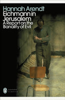 Eichmann in Jerusalem : A Report on the Banality of Evil-9780241552292