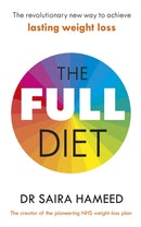 The Full Diet : The revolutionary guide to ditching ultra-processed foods and achieving lasting health-9780241552452