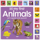 My First Animals: Let''s Squeak and Squawk!