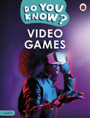 Do You Know? Level 4 - Video Games-9780241559475