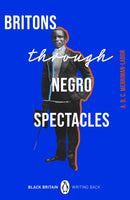 Britons Through Negro Spectacles-9780241559741