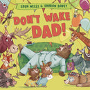 Don''t Wake Dad!