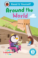 Ladybird Class Around the World: Read It Yourself - Level 3 Confident Reader-9780241563649