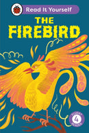 The Firebird: Read It Yourself - Level 4 Fluent Reader-9780241563816