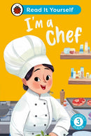 I''m a Chef: Read It Yourself - Level 3 Confident Reader