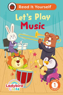 Ladybird Class Let''s Play Music: Read It Yourself - Level 1 Early Reader