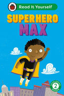 Superhero Max: Read It Yourself - Level 2 Developing Reader-9780241564103