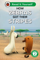 How Zebras Got Their Stripes: Read It Yourself - Level 2 Developing Reader-9780241564165