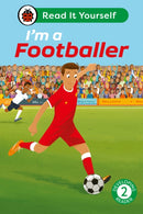 I''m a Footballer: Read It Yourself - Level 2 Developing Reader