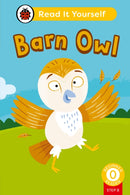 Barn Owl (Phonics Step 8): Read It Yourself - Level 0 Beginner Reader-9780241564363