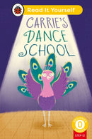 Carrie''s Dance School (Phonics Step 12): Read It Yourself - Level 0 Beginner Reader