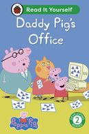 Peppa Pig Daddy Pig''s Office: Read It Yourself - Level 2 Developing Reader