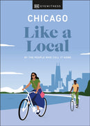 Chicago Like a Local : By the People Who Call It Home-9780241568491