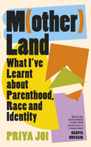 Motherland : What I've Learnt about Parenthood, Race and Identity-9780241574317