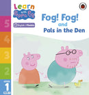 Learn with Peppa Phonics Level 1 Book 5 - Fog! Fog! and In the Den (Phonics Reader)-9780241575994