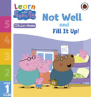 Learn with Peppa Phonics Level 1 Book 7 - Not Well and Fill it Up! (Phonics Reader)-9780241576090