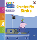 Learn with Peppa Phonics Level 3 Book 6 - Grandpa Pig Sinks (Phonics Reader)-9780241576274