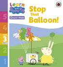 Learn with Peppa Phonics Level 3 Book 12 - Stop That Balloon! (Phonics Reader)-9780241576373