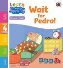Learn with Peppa Phonics Level 4 Book 12 - Wait for Pedro! (Phonics Reader)-9780241576533