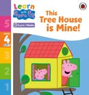 Learn with Peppa Phonics Level 4 Book 13 - This Tree House is Mine! (Phonics Reader)-9780241576878