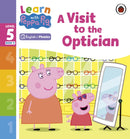 Learn with Peppa Phonics Level 5 Book 11 - A Visit to the Optician (Phonics Reader)-9780241577202