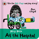 Play Pals: At the Hospital : Use the felt flaps and play along!-9780241580790