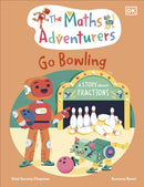 The Maths Adventurers Go Bowling : A Story About Fractions-9780241581872