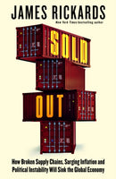Sold Out : How Broken Supply Chains, Surging Inflation and Political Instability Will Sink the Global Economy-9780241584590