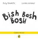 Bish Bash Bosh