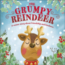 The Grumpy Reindeer : A Winter Story About Friendship and Kindness-9780241586235