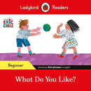 Ladybird Readers Beginner Level - Eric Carle - What Do You Like? (ELT Graded Reader)-9780241587669