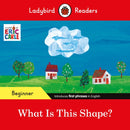 Ladybird Readers Beginner Level - Eric Carle - What Is This Shape? (ELT Graded Reader)-9780241587720