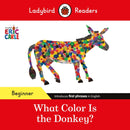 Ladybird Readers Beginner Level - Eric Carle - What Color Is The Donkey? (ELT Graded Reader)-9780241587812
