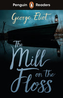 Penguin Readers Level 4: The Mill on the Floss (ELT Graded Reader) : Abridged Edition-9780241589045