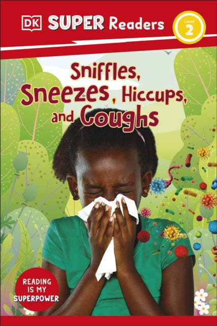 DK Super Readers Level 2 Sniffles, Sneezes, Hiccups, and Coughs-9780241592779