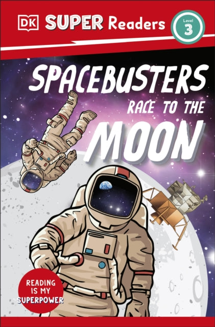 DK Super Readers Level 3 Space Busters Race to the Moon-9780241592854