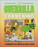 Get Guerrilla Gardening : A Handbook for Planting in Public Places-9780241593349