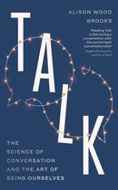 Talk : The Science of Conversation and the Art of Being Ourselves-9780241596272