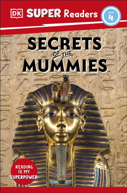 DK Super Readers Level 4 Secrets of the Mummies-9780241598641