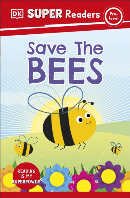 DK Super Readers Pre-Level Save the Bees-9780241599655