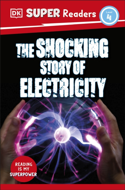DK Super Readers Level 4 The Shocking Story of Electricity-9780241600191