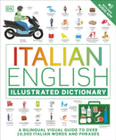 Italian English Illustrated Dictionary : A Bilingual Visual Guide to Over 10,000 Italian Words and Phrases-9780241601501