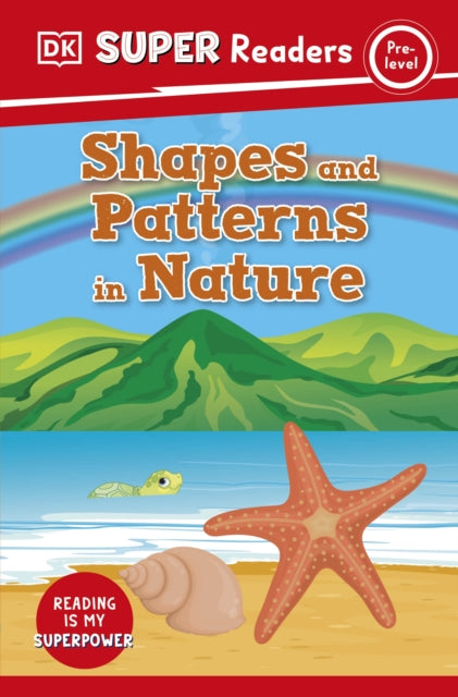DK Super Readers Pre-Level Shapes and Patterns in Nature-9780241602577